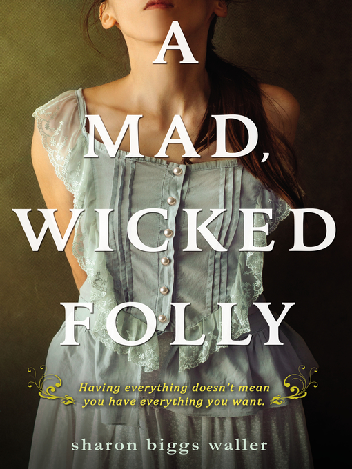 Title details for A Mad, Wicked Folly by Sharon Biggs Waller - Wait list